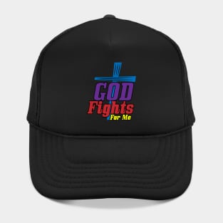 God Fights For Me Tee Hat