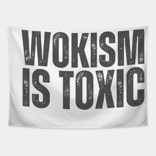 Wokism is toxic Tapestry