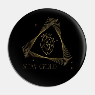 Stay Gold Pin