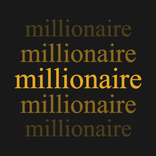 Millionaire T-Shirt