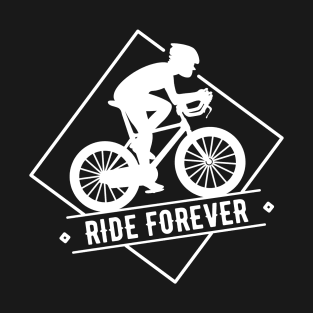 Cycling Ride Forever T-Shirt