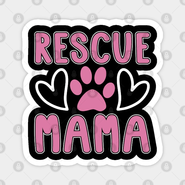 Animal Rescue Rescue Mama Adoption Animal Rescuer Magnet by T-Shirt.CONCEPTS