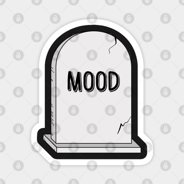 Mood Gravestone Magnet by dustinjax