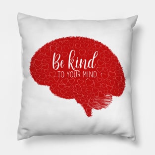 Be-Kind-To-Your-Mind V7 Pillow