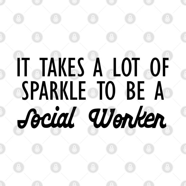 Social Worker - It takes a lot of spar by KC Happy Shop