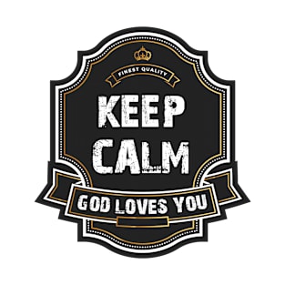 Keep Calm - God loves you T-Shirt