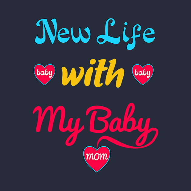 unique gifts for new moms - new life with my baby by loveshop