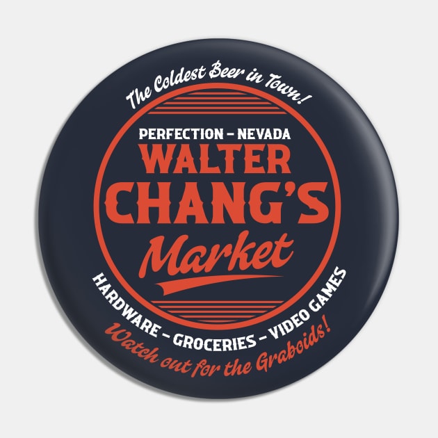 Walter Changs Market - Perfection Nevada Pin by Meta Cortex