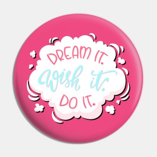 Dream it Pin