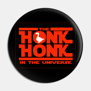 The Honk Honk in the Universe Pin