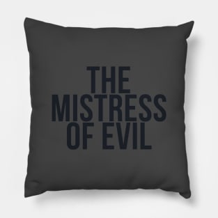 THE MISTRESS OF EVIL Pillow