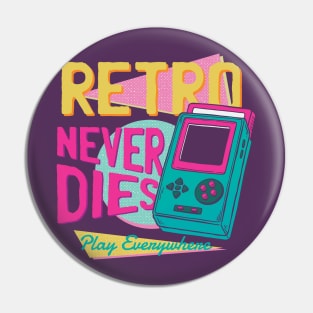 Retro never dies Pin
