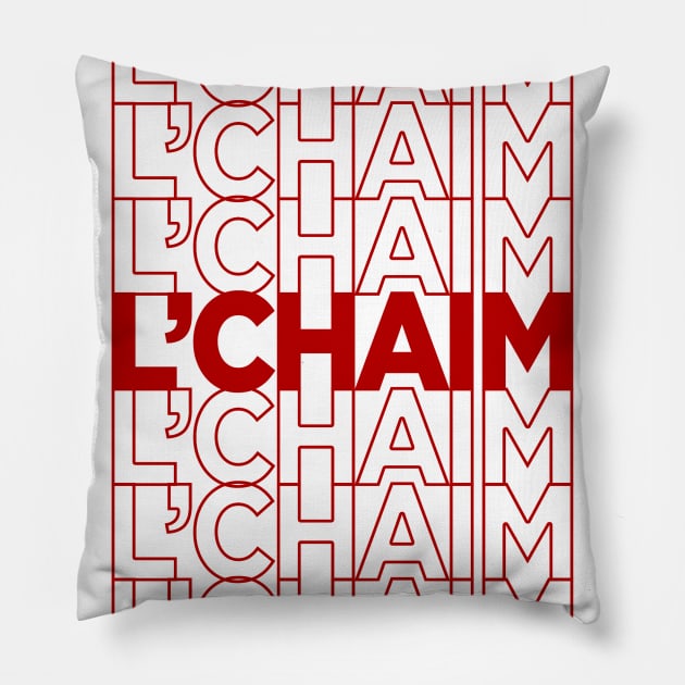 L'Chaim Pillow by gemini chronicles