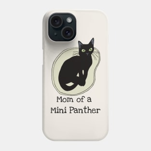 Mom of a Mini Panther Phone Case