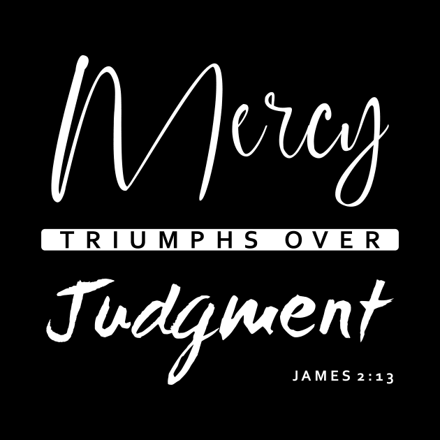 Mercy triumphs over judgment by timlewis