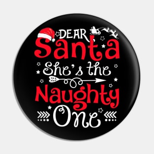 funny Christmas dear Santa she's the naughty one shirt - funny Christmas shirt shirt - Santa hat Christmas shirt Pin