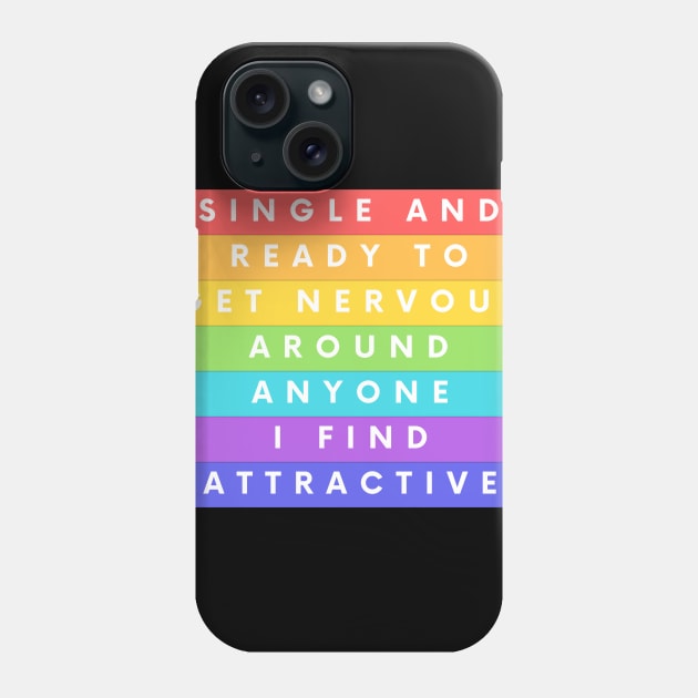 Single and Ready to Get Nervous Phone Case by DOGwithBLANKET