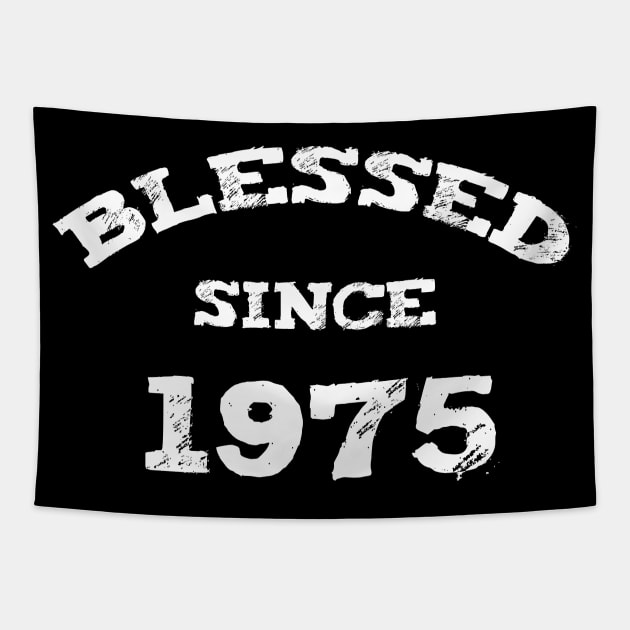 Blessed Since 1975 Cool Blessed Christian Birthday Tapestry by Happy - Design