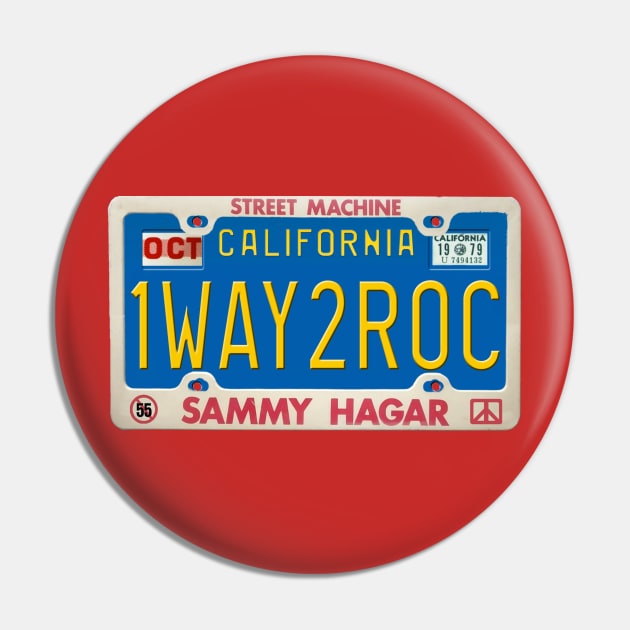 Sammy Hagar - One Way to Rock License Plate Pin by RetroZest