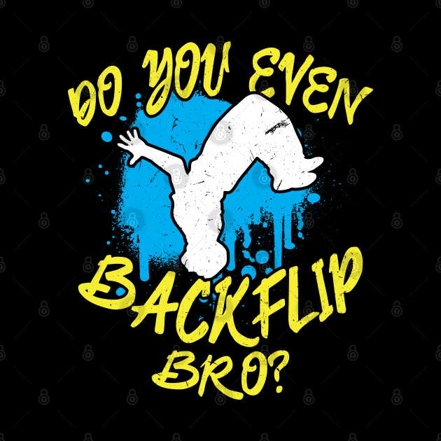 Do you even Backflip Bro Jumping Backflip Flip by Peco-Designs