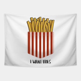 I WANT FRIES Tapestry