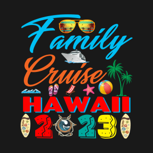 Family Cruise Hawaii 2023 Vacation Summer Trip Vacation Group Matching T-Shirt