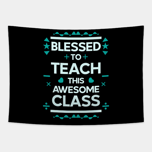 blessed to teach this awesome class | teachers 02 Tapestry by HCreatives