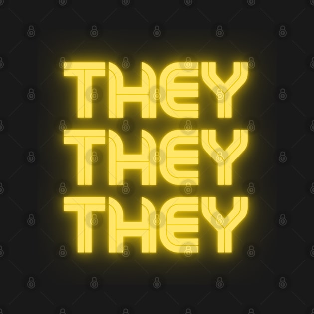 THEY THEY THEY [glowing] by Call Me They