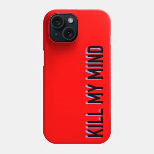 Kill My Mind Illustrative Piece Phone Case