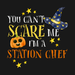 You Can't Scare Station Chef Halloween Funny T-Shirt