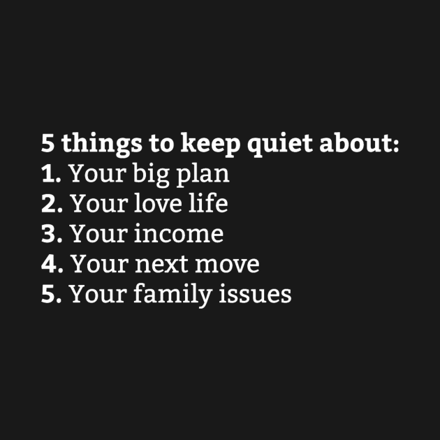 5 things to keep quiet about by TPT98