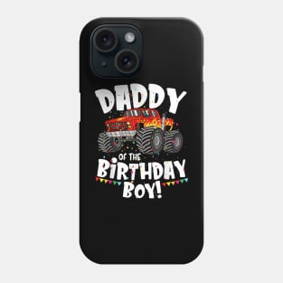 Monster Truck Daddy Of The Birthday Boy Phone Case