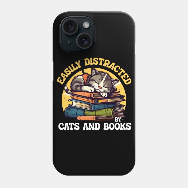 Easily Distracted by Cats and Books Funny Cat Lover Phone Case by Rosemat