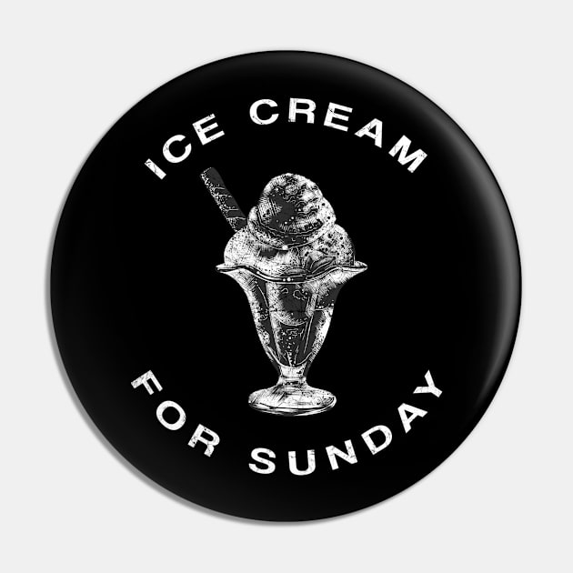 Ice Cream For Sunday Pin by FungibleDesign