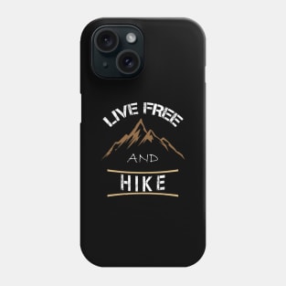 Embrace Freedom and Hike: Rediscovering Nature's Wonders Phone Case