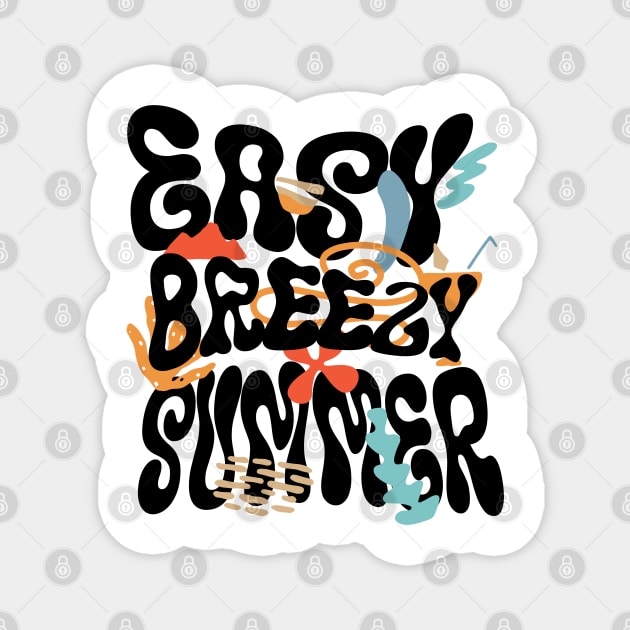 Eazy Breezy Summer Magnet by TurnEffect