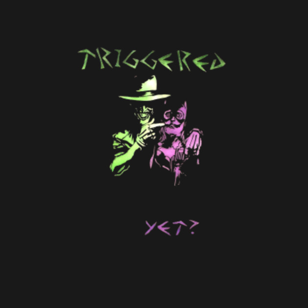 Disover Triggered Yet - Comic - T-Shirt