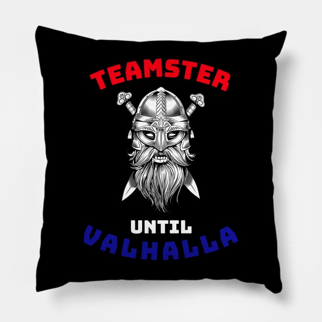 Viking Teamster Until Valhalla RWB Pillow by Teamster Life