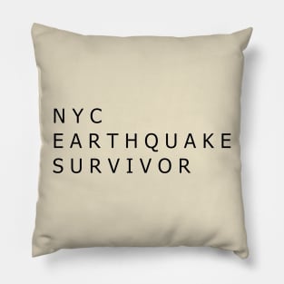 NYC earthquake  survivor Pillow