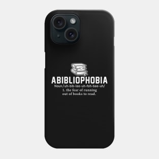 Abibliophobia The Fear of Running Out of Good Books Cute Reader Bookworm Gifts 2024 Phone Case