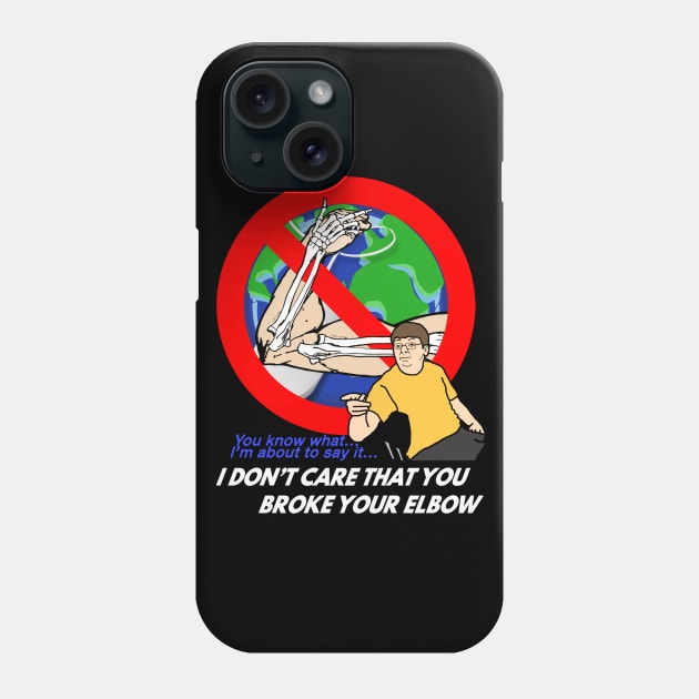 I Don't Care That You Broke Your Elbow Famous Vine Meme Comic Cartoon Phone Case by blueversion