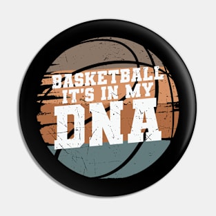 BASKETBALL ITS IN MY DNA Pin