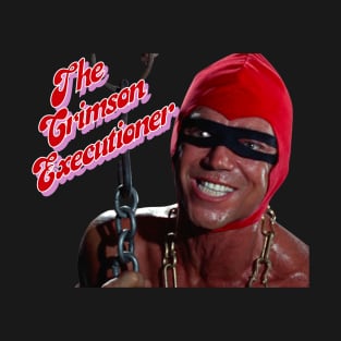 The Crimson Executioner! T-Shirt