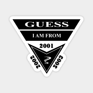 GUESS, I AM FROM? SAMER BRASIL 2001 2002 2003 Magnet