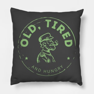 Old, tired and hungry Pillow