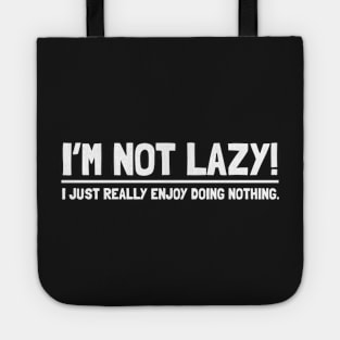 I'M NOT LAZY Tote