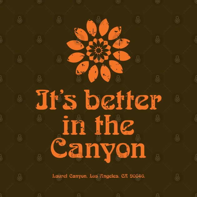 It's better in the Canyon - Laurel Canyon aged orange print by retropetrol