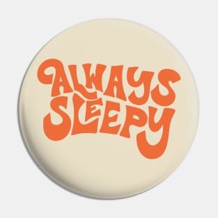 Always Sleepy by Oh So Graceful Pin