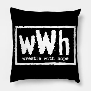 Wrestle With Hope 4 Life Pillow