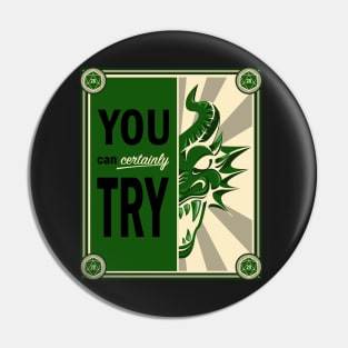 Time to Kill the Dragons - Green Variant Pin